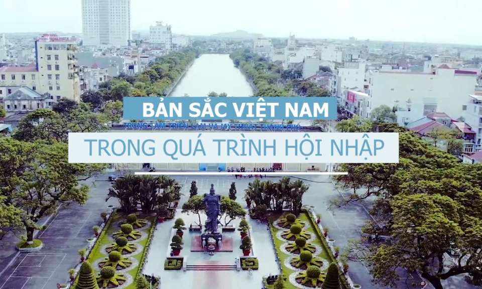 Bản sắc Việt Nam trong qu&aacute; tr&igrave;nh hội nhập