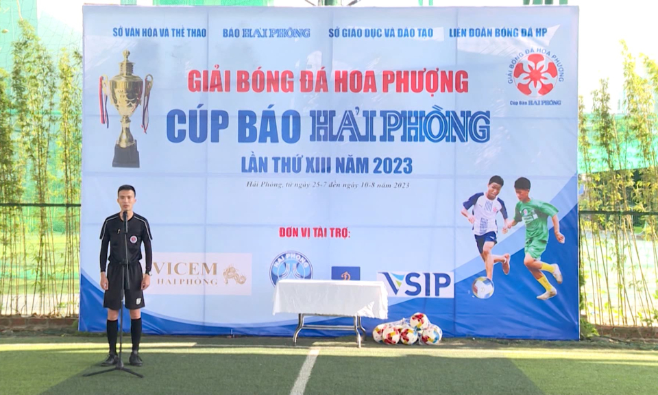 Khai mạc Giải B&oacute;ng đ&aacute; Hoa Phượng - C&uacute;p B&aacute;o Hải Ph&ograve;ng