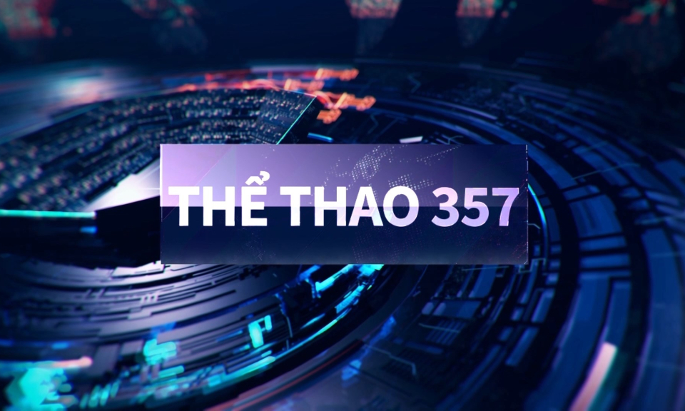 Bản tin thể thao 357 (Số 64)