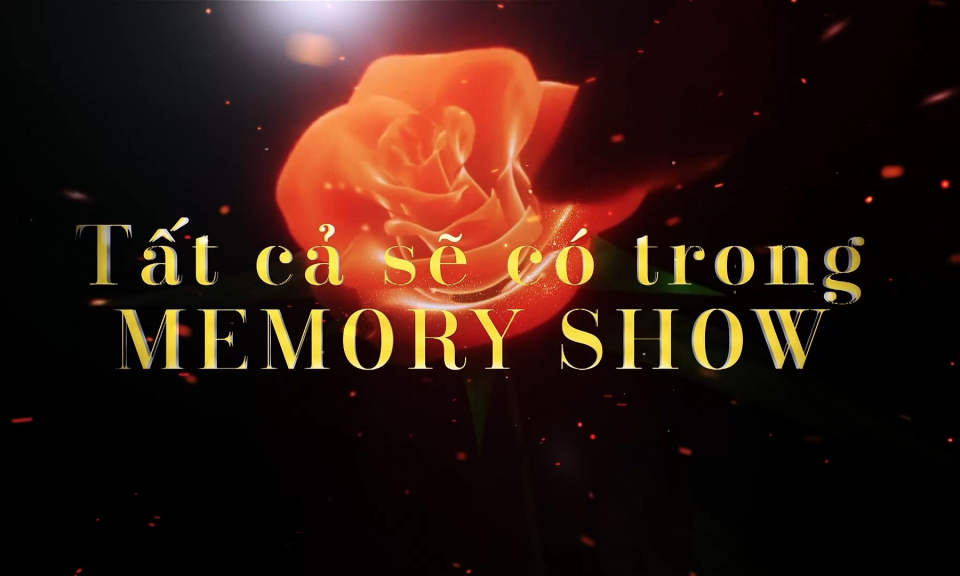 Rao s&oacute;ng Chương tr&igrave;nh ca nhạc: Memory Show