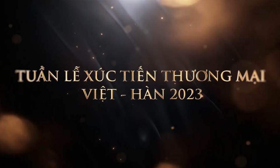 Tuần lễ x&uacute;c tiến thương mại Việt H&agrave;n (Số 3)