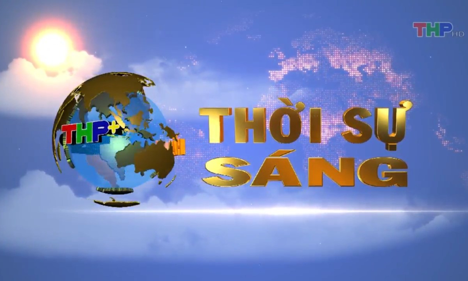 Bản tin thời sự s&aacute;ng (03/9/2023)