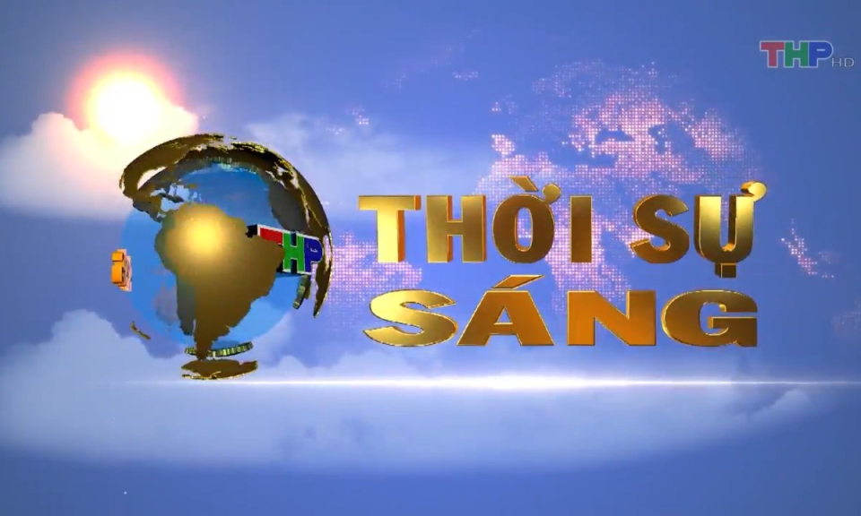 Bản tin thời sự s&aacute;ng (14/9/2023)
