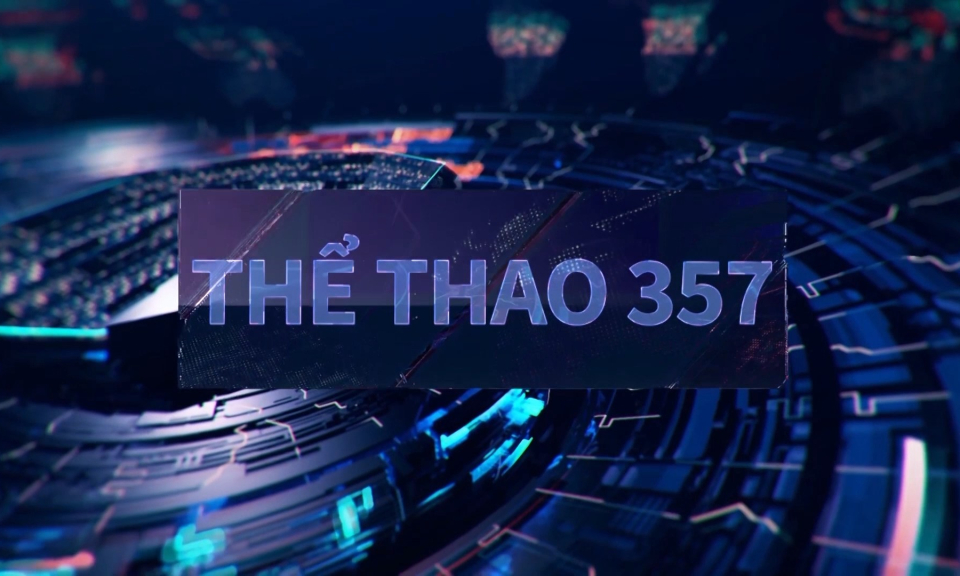 Bản tin thể thao 357 (số 97)