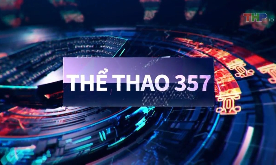 Bản tin thể thao 357 (Số 101)