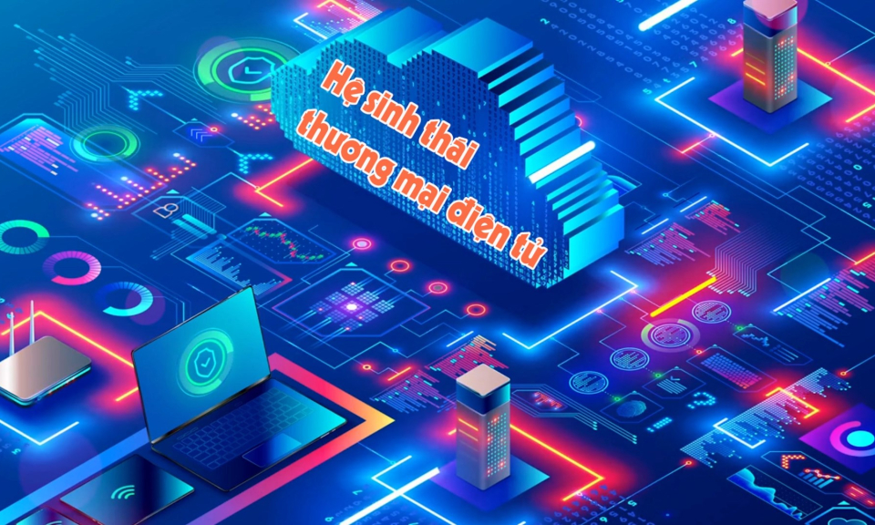 Kinh tế v&agrave; đ&ocirc; thị: Xu hướng ph&aacute;t triển Thương mại điện tử động 