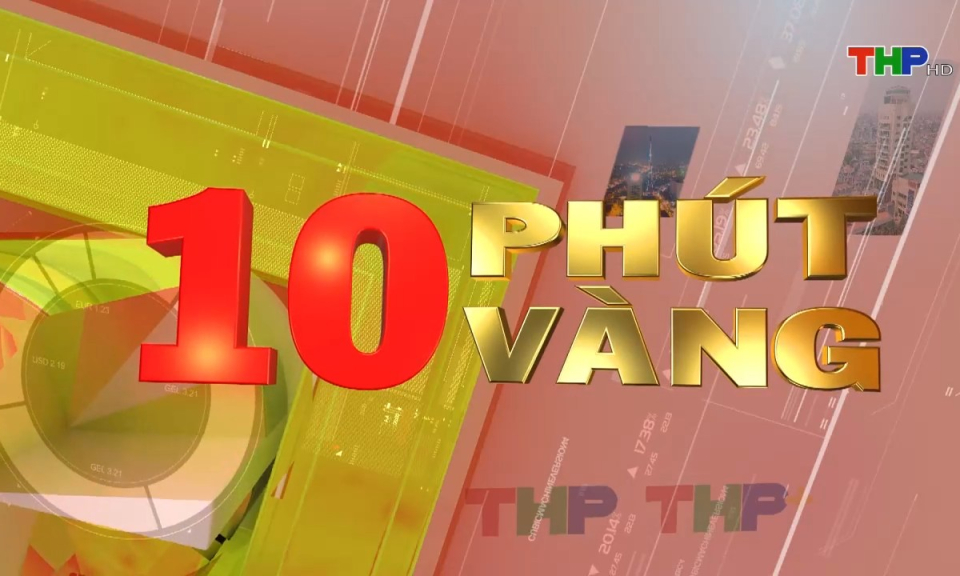 10 ph&uacute;t v&agrave;ng (05/12/2023)