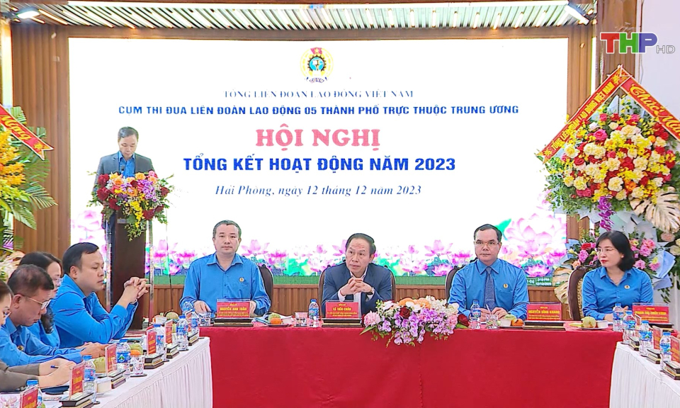  Tổng kết Cụm thi đua Li&ecirc;n đo&agrave;n lao động  5 th&agrave;nh phố  