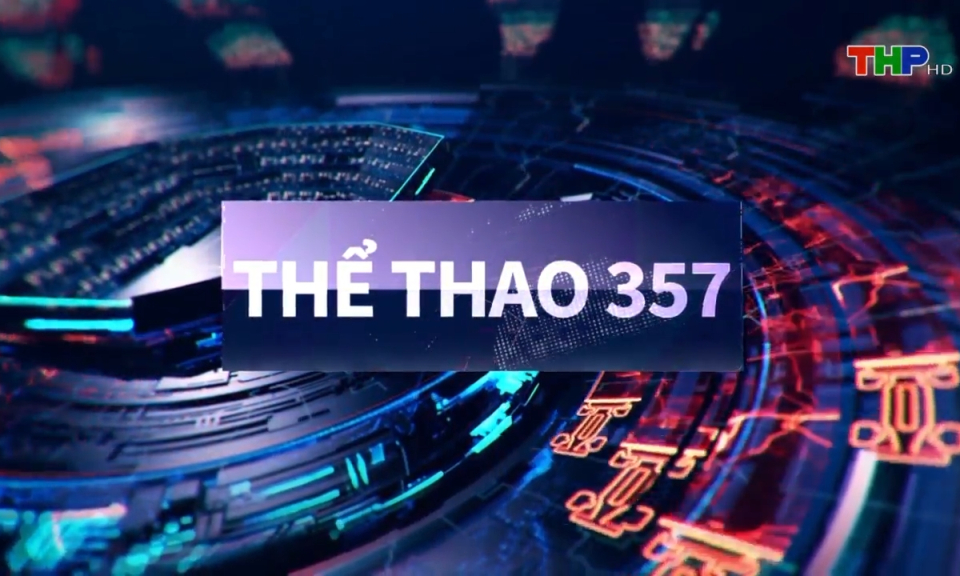 Bản tin thể thao 357 (Số 125)