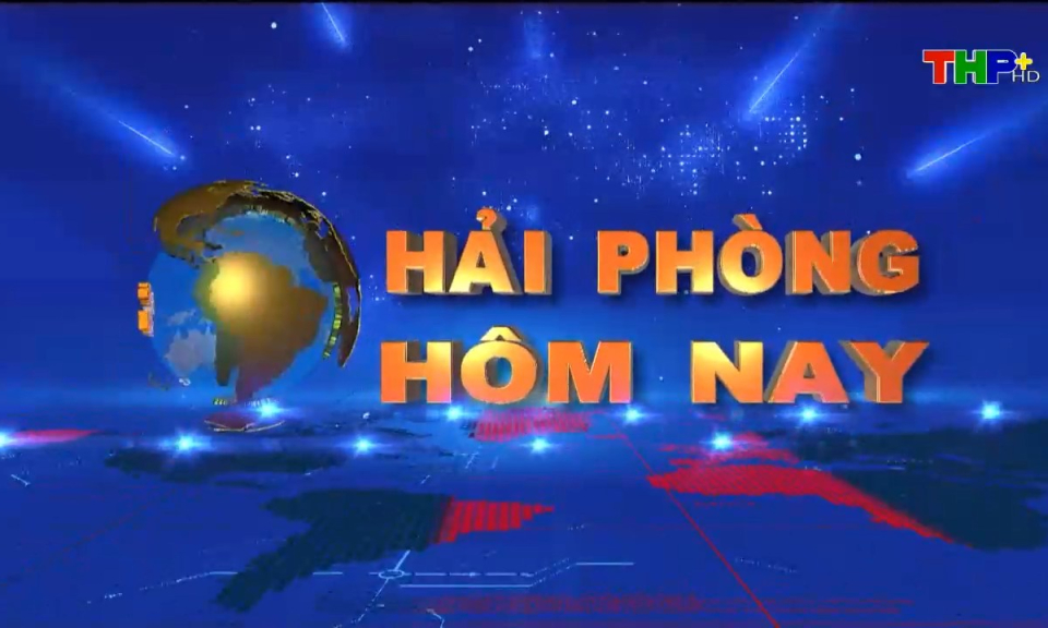 Bản tin Hải Ph&ograve;ng h&ocirc;m nay trưa (19/01/2024)