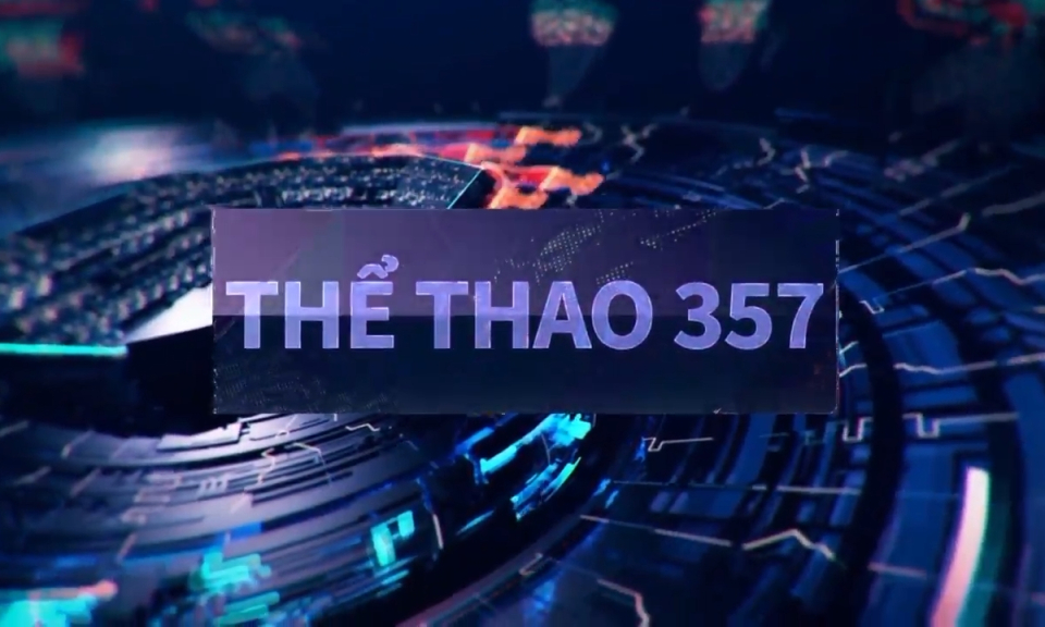 Bản tin thể thao 357 (Số 129)