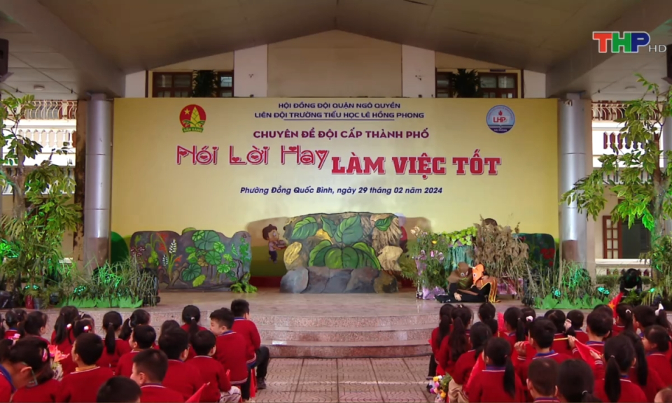 Măng non đất Cảng: Chuy&ecirc;n đề đội: N&oacute;i lời hay, l&agrave;m việc tốt