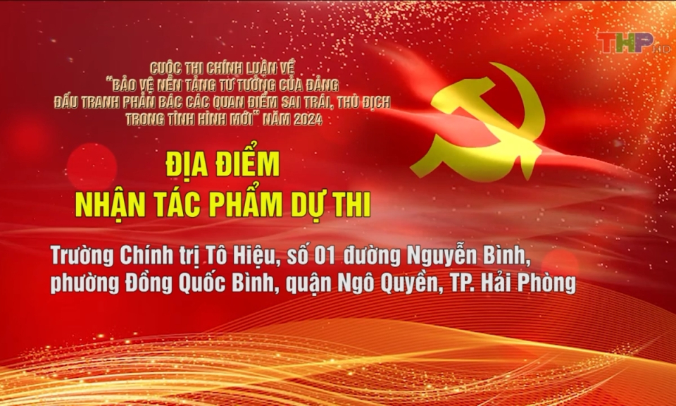 Rao s&oacute;ng: Ph&aacute;t động Cuộc thi ch&iacute;nh luận bảo vệ nền tảng tư tưởng của Đảng, đấu tranh phản b&aacute;c c&aacute;c quan điểm sai tr&aacute;i, th&ugrave; địch trong t&igrave;nh h&igrave;nh mới, năm 2024
