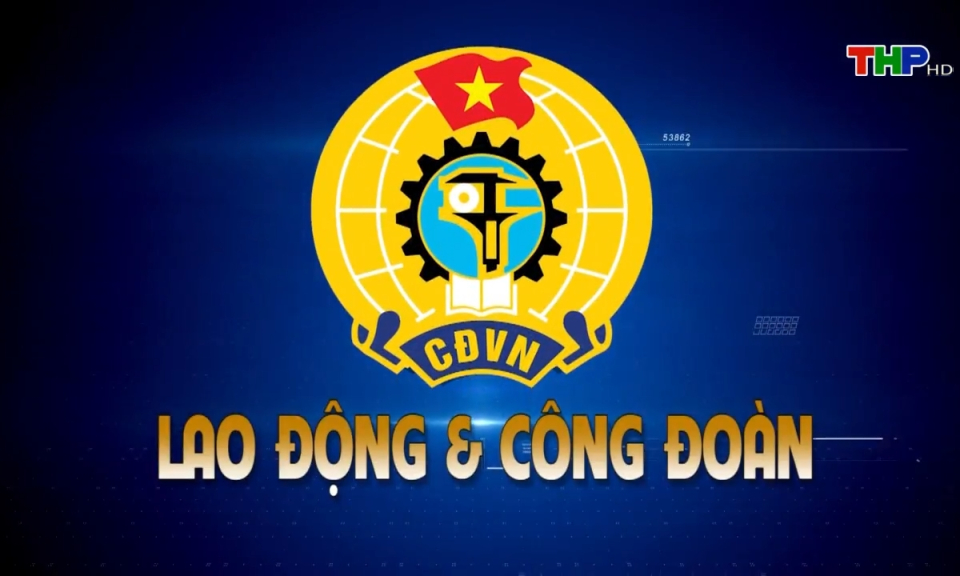 Lao động v&agrave; c&ocirc;ng đo&agrave;n: Quỹ trợ vốn &ndash; Điểm tựa cho c&ocirc;ng nh&acirc;n, người lao động