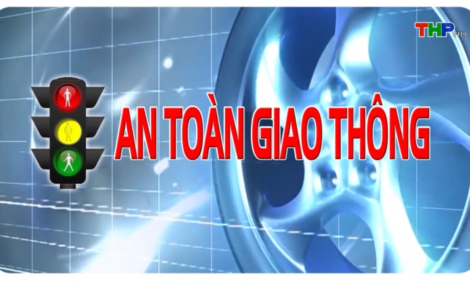 An to&agrave;n giao th&ocirc;ng: Quyết t&acirc;m k&eacute;o giảm tai nạn giao th&ocirc;ng đường bộ ở Hải Ph&ograve;ng