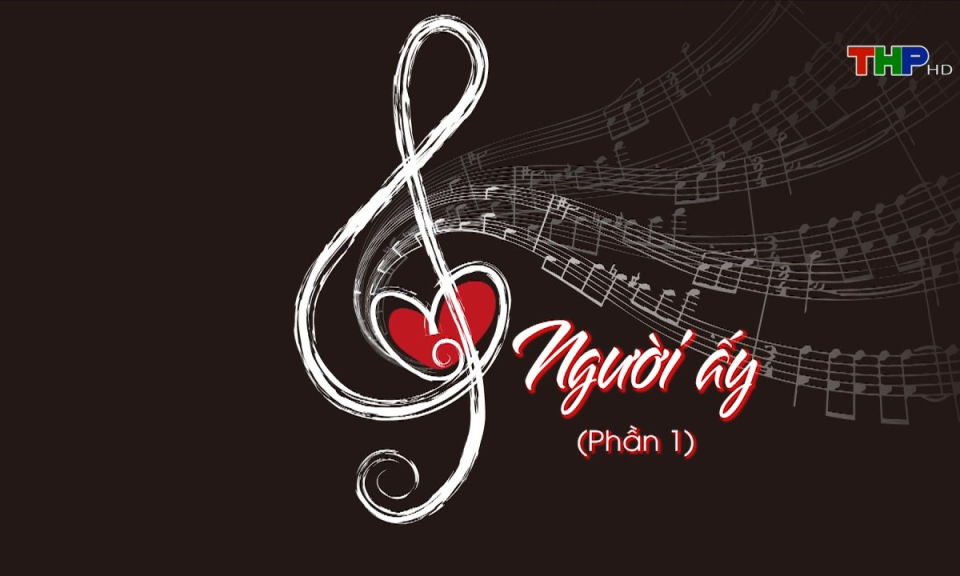 Opus Melody: Người ấy (Phần 1)