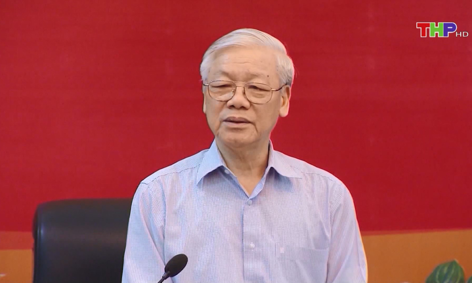 Hiện thực h&oacute;a những lời căn dặn của Tổng B&iacute; thư Nguyễn Ph&uacute; Trọng