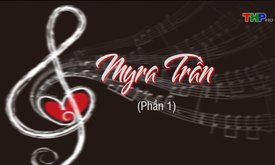 Opus Melody: Myra Trần (Phần 1)