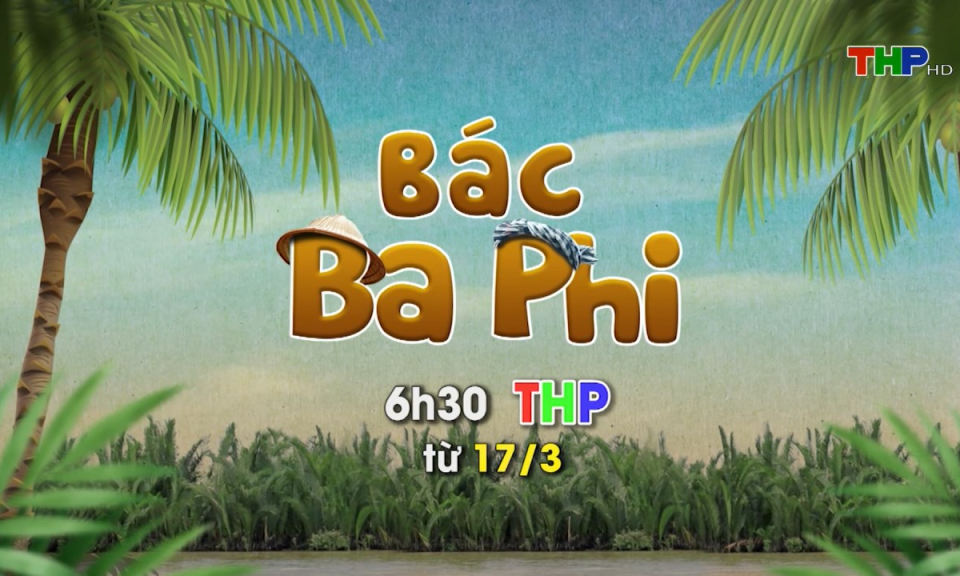 Giới thiệu phim mới: Bác Ba Phi