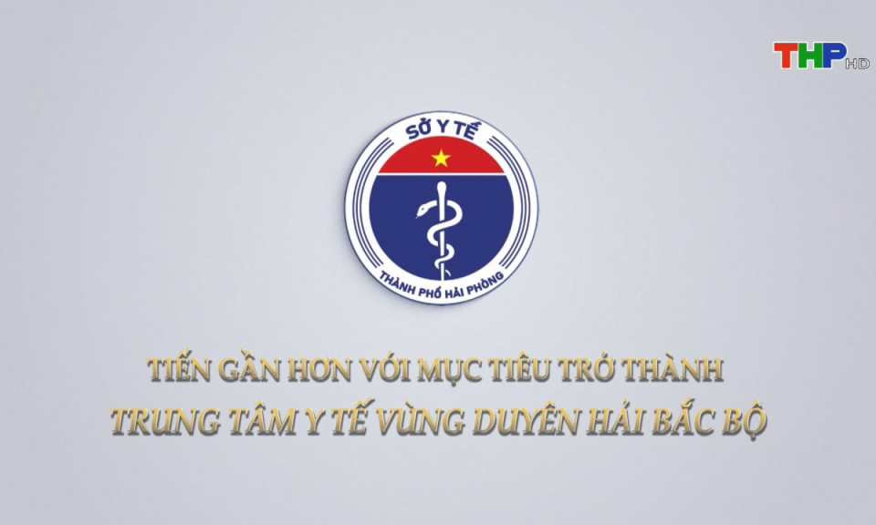 Phim t&agrave;i liệu: Tiến gần hơn với mục ti&ecirc;u trở th&agrave;nh Trung t&acirc;m Y tế v&ugrave;ng duy&ecirc;n hải Bắc Bộ