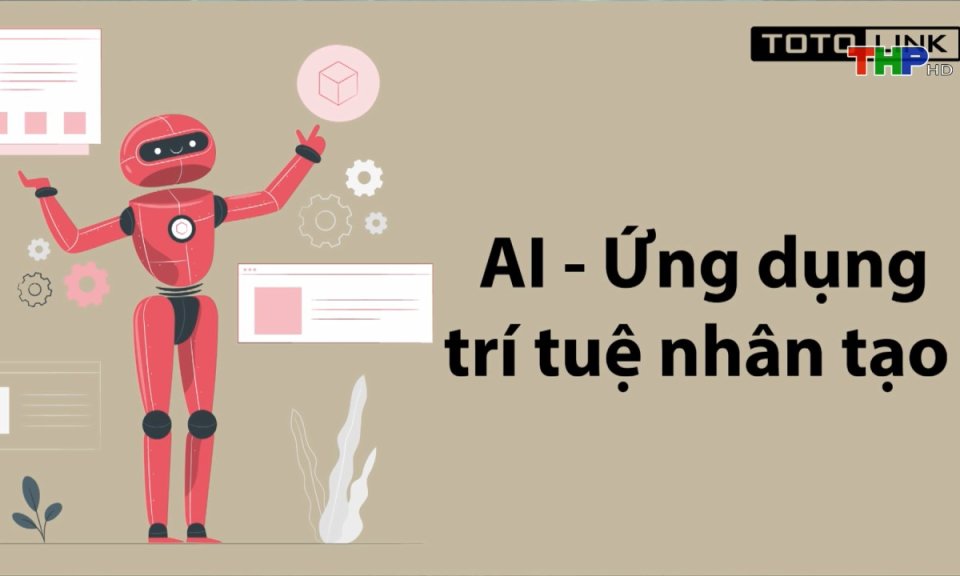 Khoa học c&ocirc;ng nghệ v&agrave; đời sống: Tăng tốc đ&agrave;o tạo nh&acirc;n lực cho lĩnh vực AI