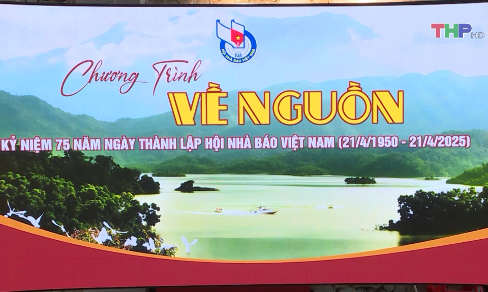 Chương trình “Về nguồn” kỷ niệm 75 năm thành lập Hội Nhà báo Việt Nam