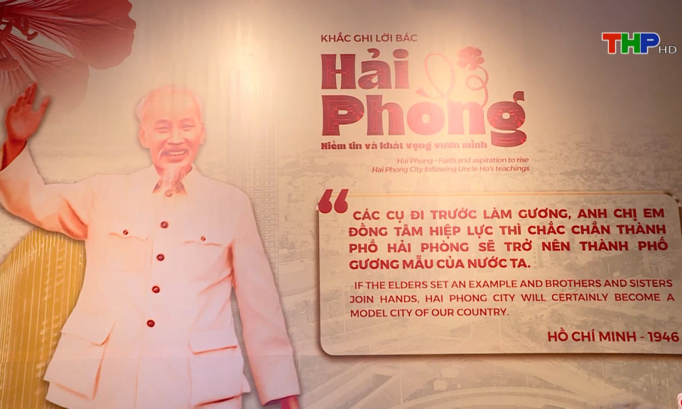 Khắc ghi lời Bác: Hải Phòng - Niềm tin và khát vọng vươn mình