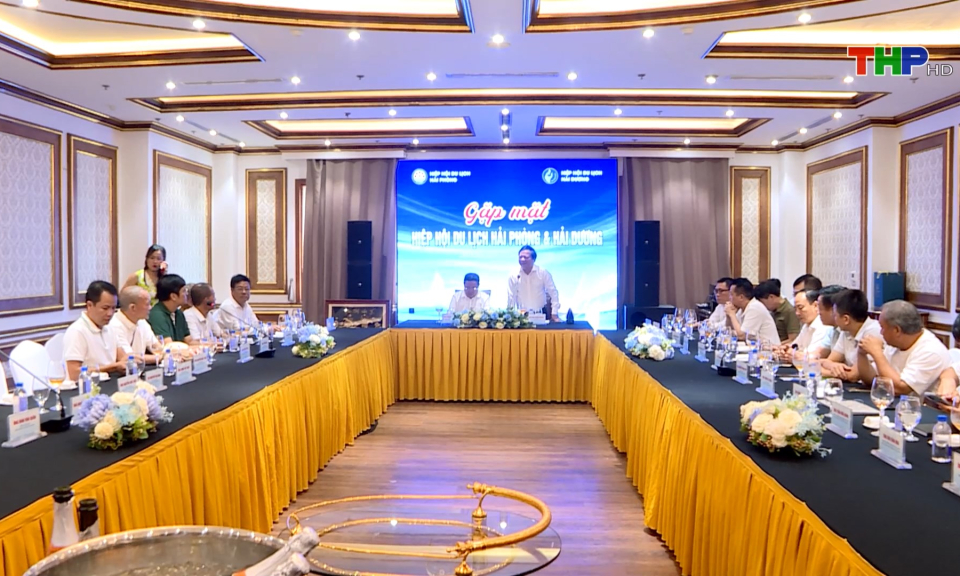 Hải Phòng - Hải Dương tăng cường liên kết vùng trong du lịch