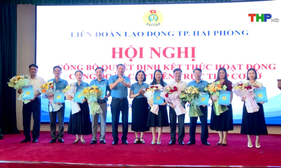Lao động và công đoàn: Sắp xếp, tinh gọn tổ chức bộ máy công đoàn đáp ứng yêu cầu tình hình mới