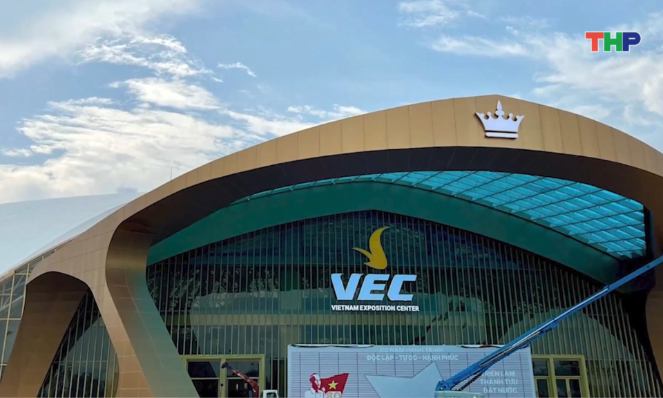 Hướng tới Triển l&atilde;m th&agrave;nh tựu đất nước kỷ niệm 80 năm C&aacute;ch mạng Th&aacute;ng T&aacute;m v&agrave; Quốc kh&aacute;nh 2/9