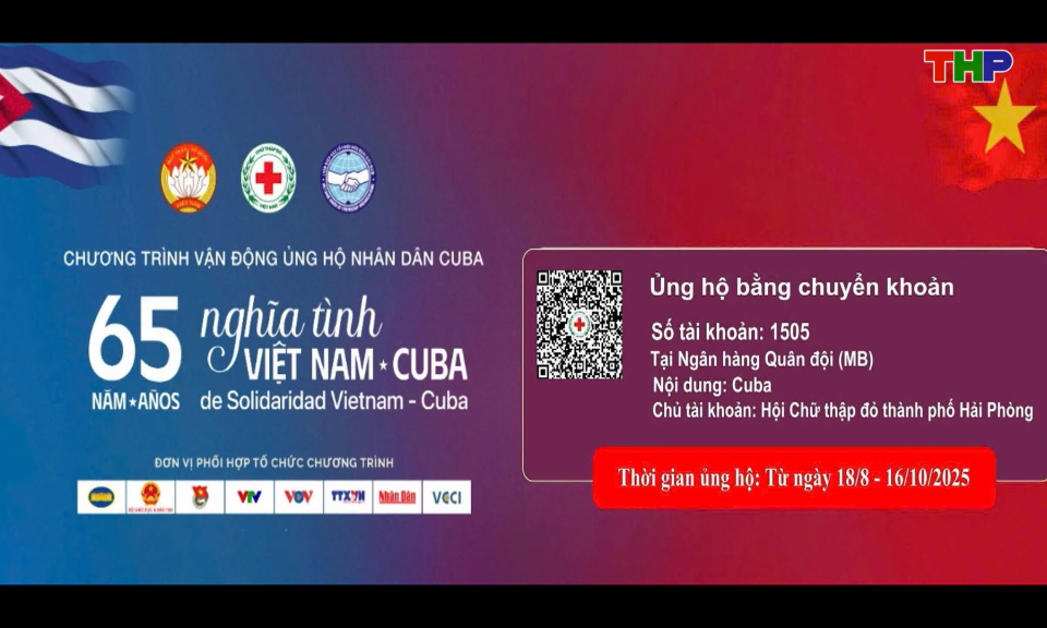 Tiếp tục kêu gọi, vận động ủng hộ nhân dân Cuba