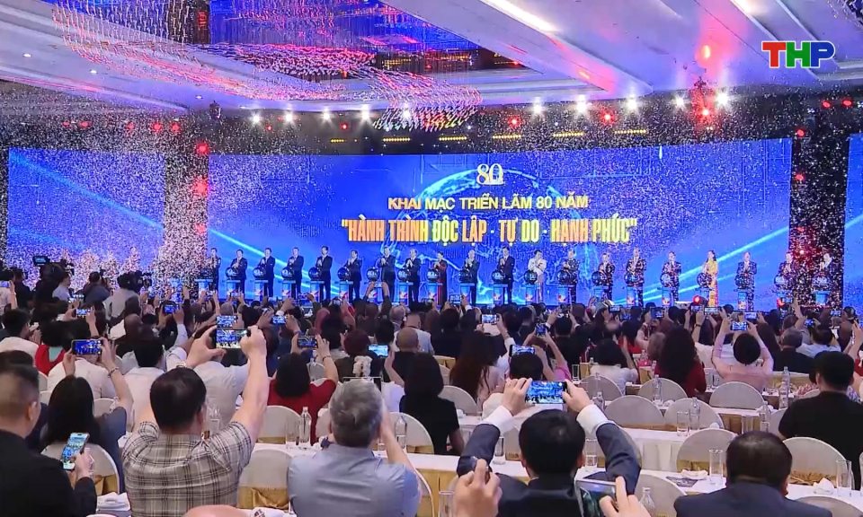Khai mạc Triển l&atilde;m th&agrave;nh tựu đất nước &ldquo;80 năm h&agrave;nh tr&igrave;nh Độc lập - Tự do - Hạnh ph&uacute;c