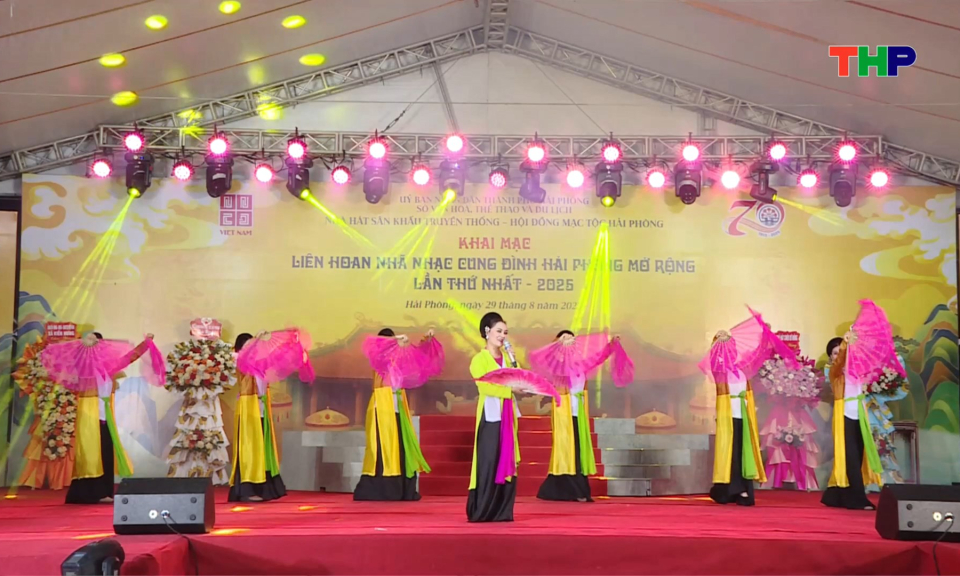 Hải Ph&ograve;ng: Khai mạc Li&ecirc;n hoan Nh&atilde; nhạc cung đ&igrave;nh mở rộng lần thứ nhất