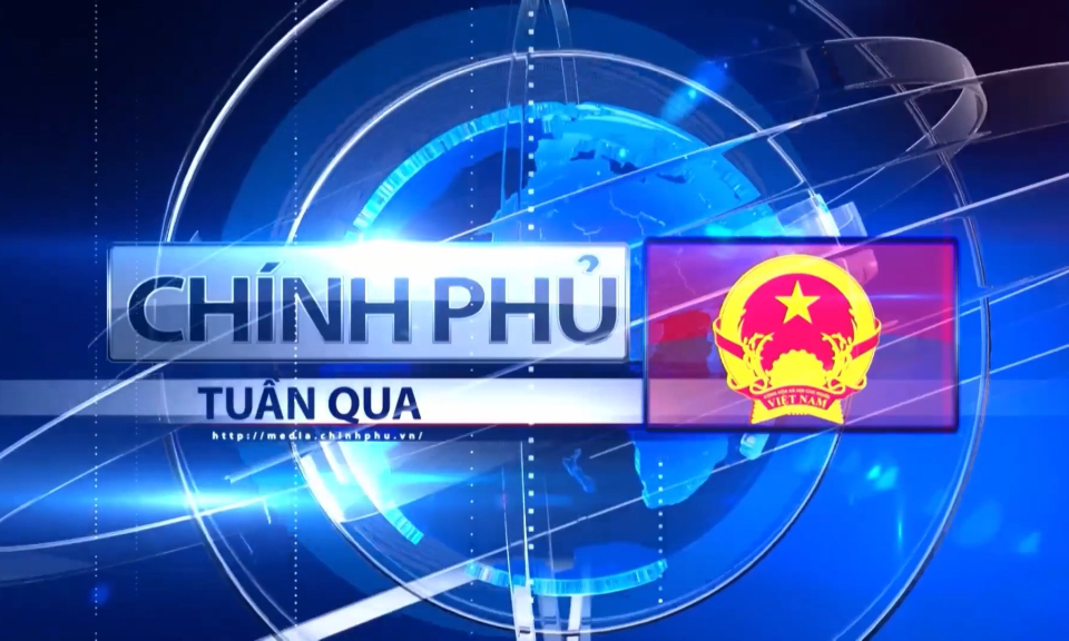 Bản tin Chính phủ tuần qua ngày 20/09/2025