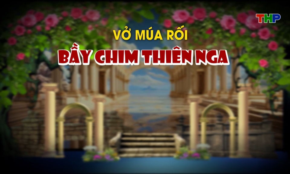 Sân khấu truyền hình (Số 66): Vở múa rối Bầy chim thiên nga