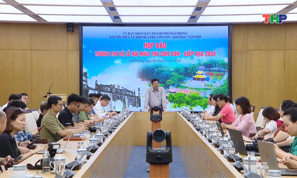 Họp b&aacute;o về Lễ hội m&ugrave;a thu C&ocirc;n Sơn - Kiếp Bạc 2025