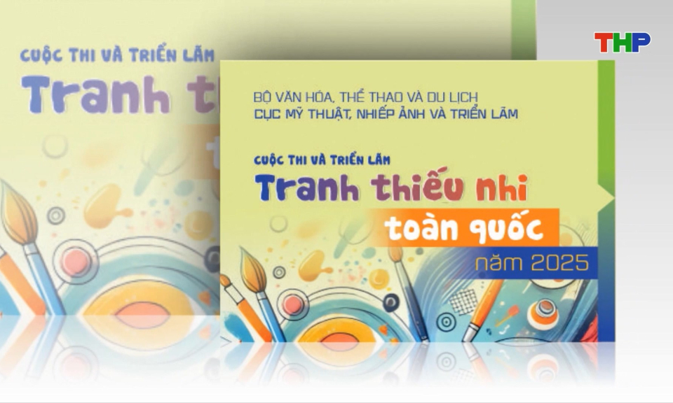 Triển l&atilde;m tranh thiếu nhi to&agrave;n quốc năm 2025