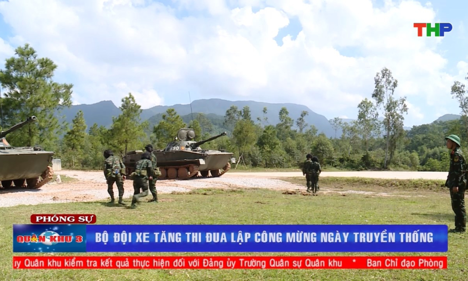 Quân khu 3: Bộ đội xe tăng thi đua lập công mừng ngày truyền thống