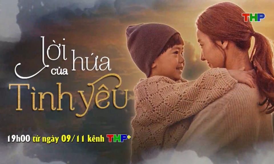 Giới thiệu phim mới: Lời hứa của tình yêu 