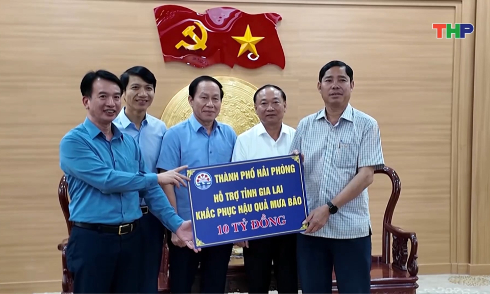 Hải Ph&ograve;ng hỗ trợ Gia Lai, Đắk Lắk 20 tỷ đồng khắc phục hậu quả mưa lũ