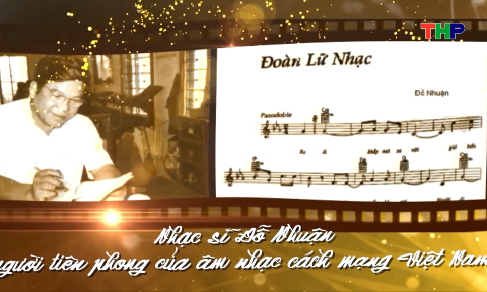 G&igrave;n giữ v&agrave; lan toả di sản &acirc;m nhạc Đỗ Nhuận 