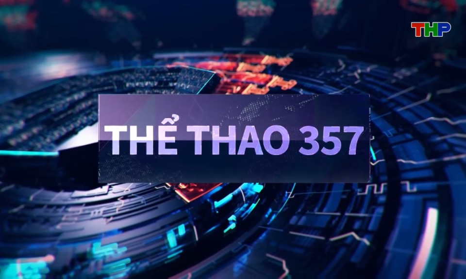 Thể thao 357 (số 463)