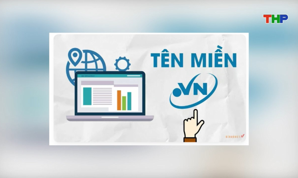 Khoa học công nghệ và đời sống: Phổ cập tên miền .vn, thúc đẩy chuyển đổi số toàn diện
