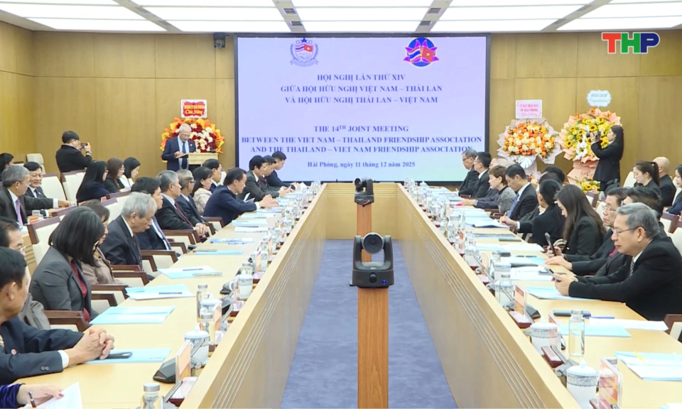 Hội nghị liên tịch lần thứ XIV giữa Hội Hữu nghị Việt Nam - Thái Lan và Hội Hữu nghị Thái Lan - Việt Nam 