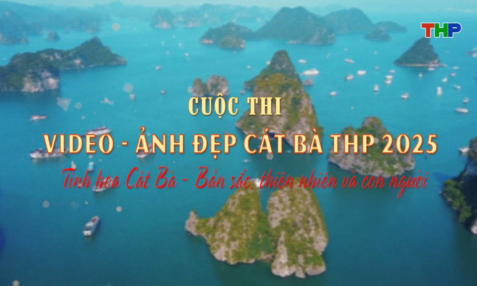 Cuộc thi video, ảnh đẹp C&aacute;t B&agrave; - THP 2025