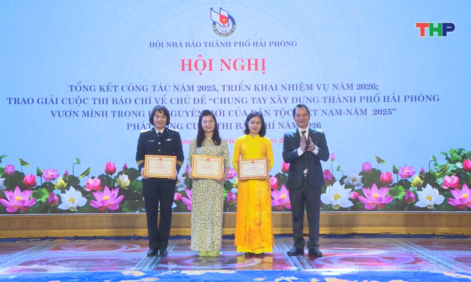 Trao giải cuộc thi b&aacute;o ch&iacute; &ldquo;Chung tay x&acirc;y dựng th&agrave;nh phố Hải Ph&ograve;ng vươn m&igrave;nh trong kỷ nguy&ecirc;n mới của d&acirc;n tộc Việt Nam&rdquo;