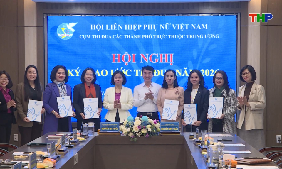 Hội Li&ecirc;n hiệp Phụ nữ 6 th&agrave;nh phố trực thuộc Trung ương k&yacute; kết giao ước thi đua năm 2026