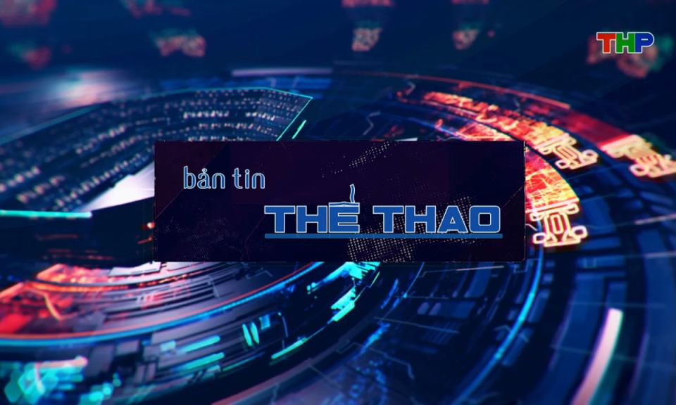 Bản tin thể thao (Số 7)