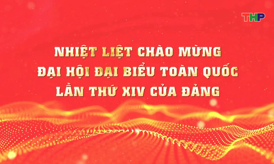 Đại hội đại biểu to&agrave;n quốc lần thứ XIV của Đảng
