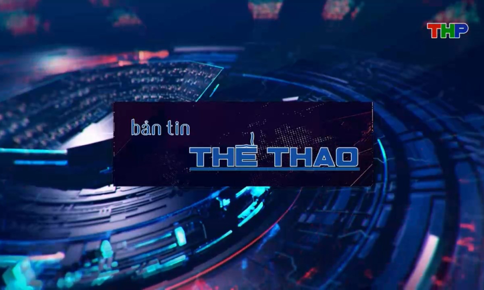 Bản tin thể thao (Số 24)